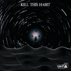 Kill This Habit