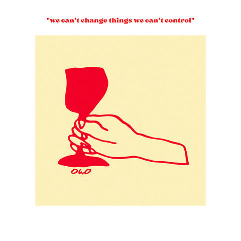 We Can’t Change Things We Can’t Control