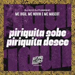 Piriquita Sobe Piriquita Desce