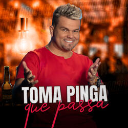 Toma Pinga Que Passa