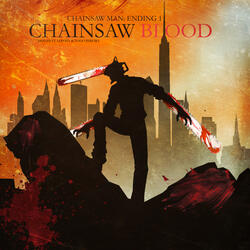 Chainsaw Blood (Chainsaw Man Ending 1)
