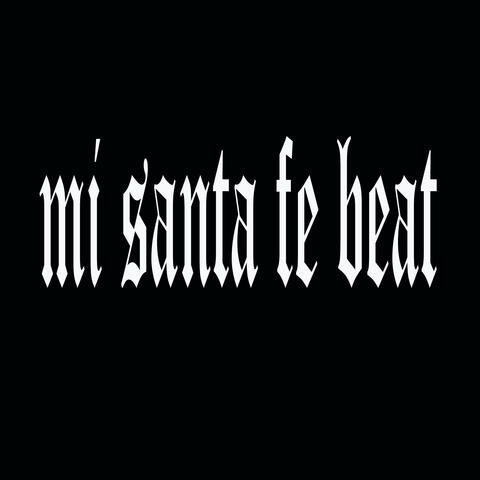 Mi Santa Fe Beat