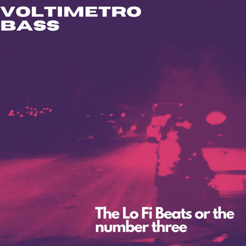 The Lo Fi Beats or the Number Three