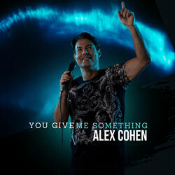 You Give Me Something