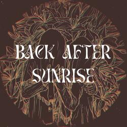 Back After Sunrise