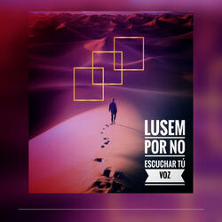 Por No Escuchar Tú Voz