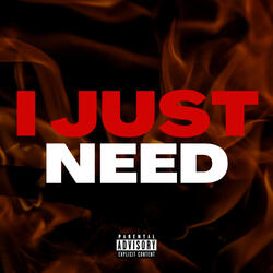 I Just Need