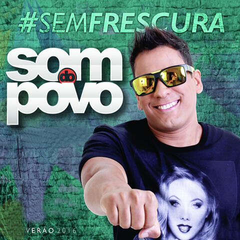 #Semfrescura Verão 2016