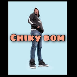 Chiky Bom