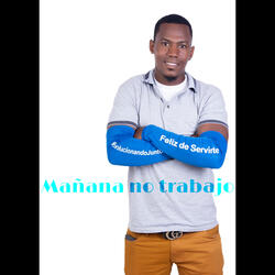 Mañana No Trabajo