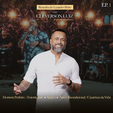 Resenha do Brito Com Cleverson Luiz (Pagode Perfeito), Ep. 1