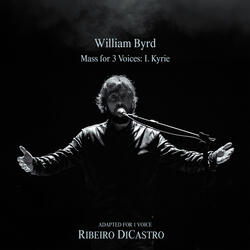 Byrd: Mass for 3 Voices - Kyrie