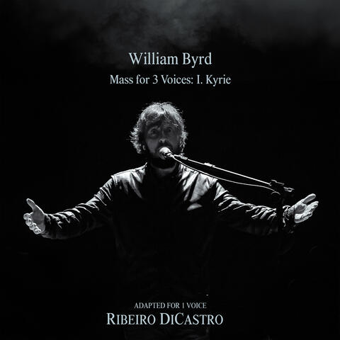 Byrd: Mass for 3 Voices - Kyrie