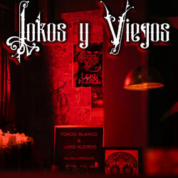 Lokos y Viejos