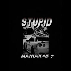Stupid