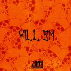 Kill Em