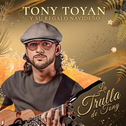 La Trulla de Tony - Su Regalo Navideño