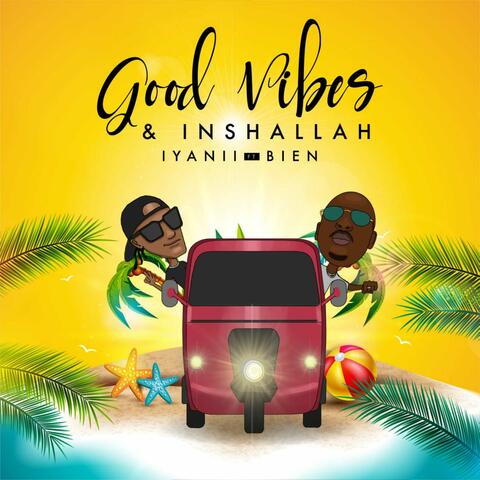Good Vibes & Inshallah