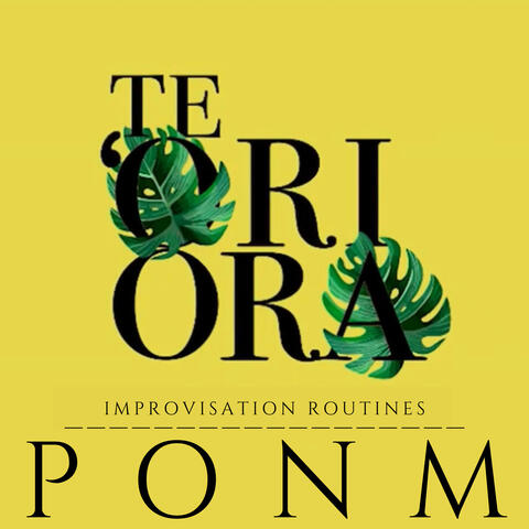 Improvisation Routines Te Ori Ora