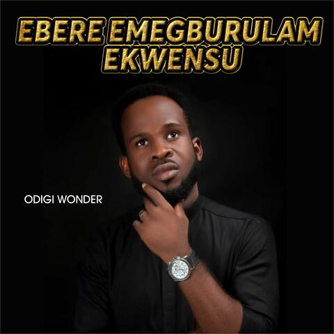 Ebere Emegburulam Ekwensu