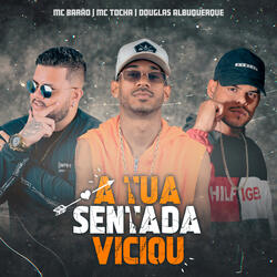 A Tua Sentada Viciou