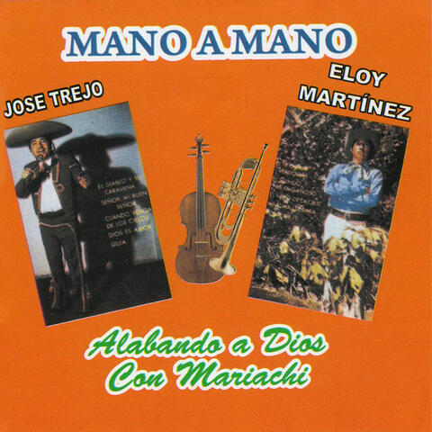 Mano a Mano, Alabando a Dios Con Mariachi