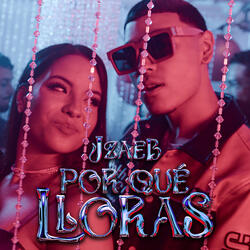 Por Que Lloras
