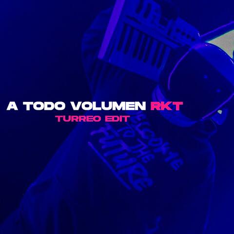 A Todo Volumen Rkt