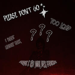 Please Don't Go