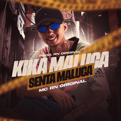 Kika Maluca Senta Maluca