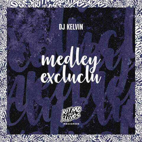 Medley Excluclu