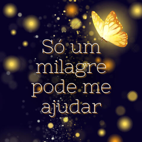 Só um Milagre Pode Me Ajudar (De Encanto)