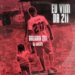 Eu Vim da 211