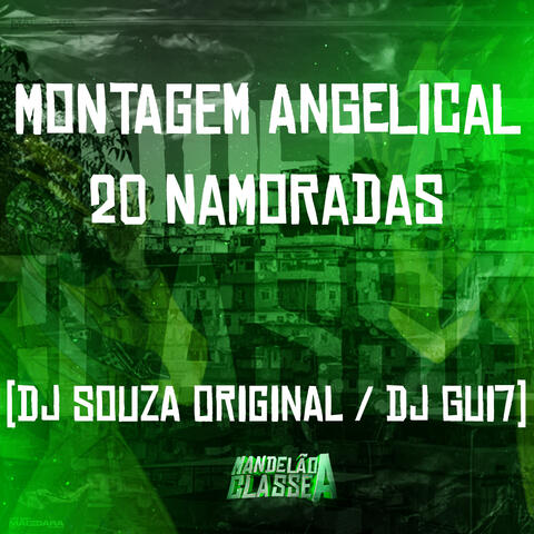 Montagem Angelical - 20 Namoradas
