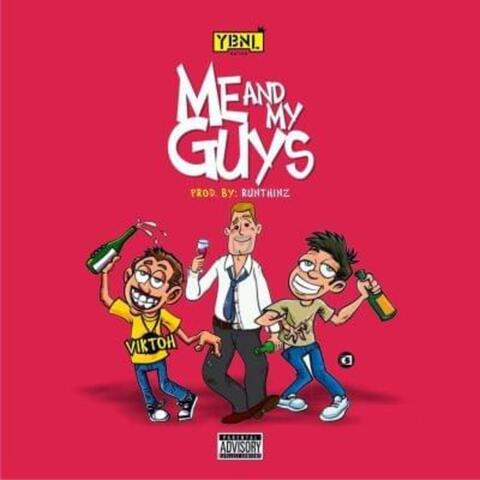 Me and My Guys