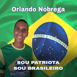 Sou Patriota, Sou Brasileiro