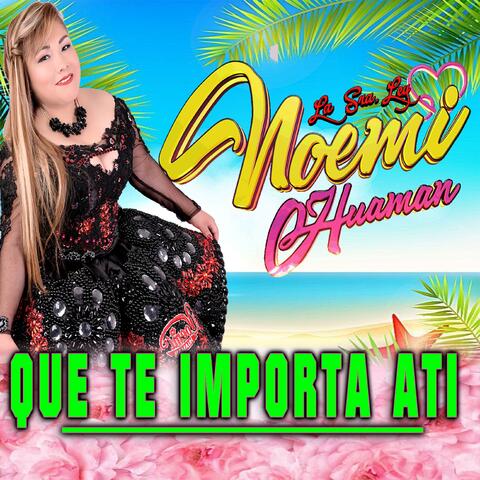 Que Te Importa a Ti