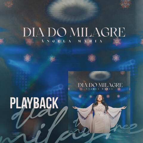 Dia do Milagre (Playback)
