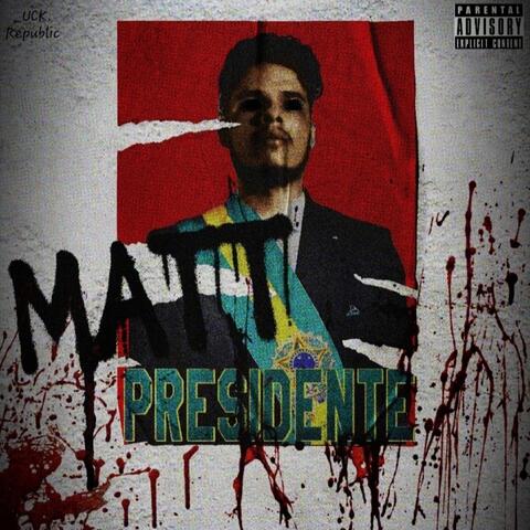 Matt Presidente
