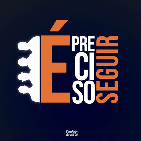 É Preciso Seguir