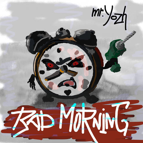 Bad Morning