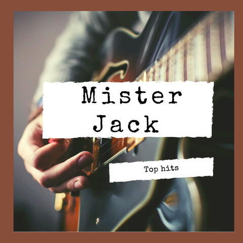 Mister Jack Top Hits