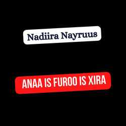 ANAA IS FUROO IS XIRA