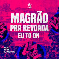 Magrão pra Revoada Eu To On
