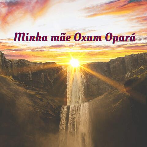 Minha Mãe Oxum Opará