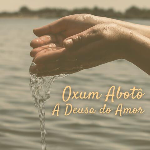 Oxum Aboto, a Deusa do Amor