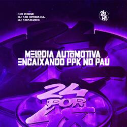 Melodia Automotiva - Encaixando Ppk no Pau