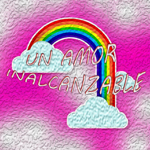 Un Amor Inalcanzable