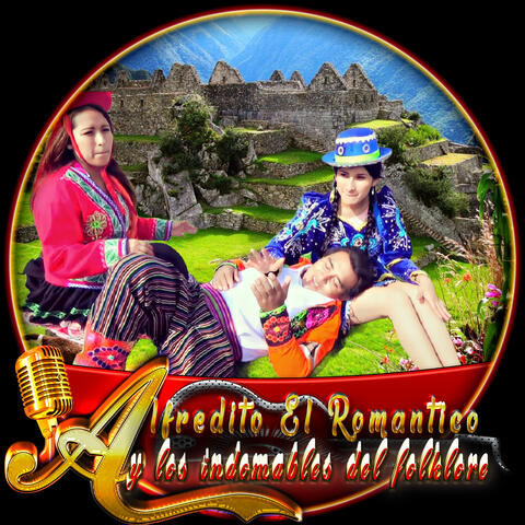 Alfredito el Romantico y los Indomables del Folklore