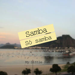 Samba, Só Samba